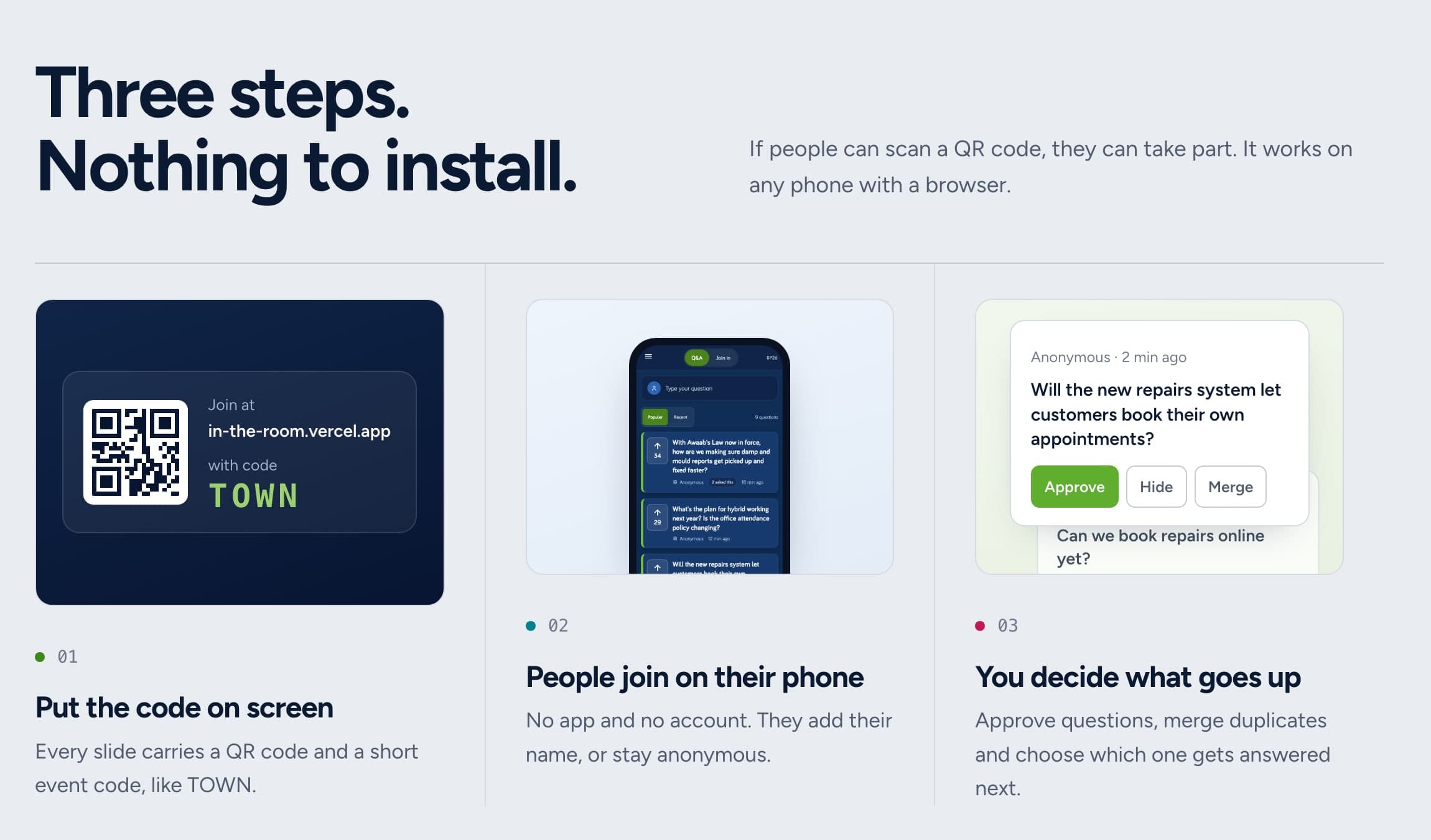 Three steps, nothing to install: put the code on screen, people join on their phone, you decide what goes up
